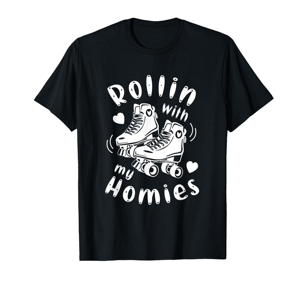 Roller Skate Rolling My Homies T-Shirt - Minimalist Print Unisex - T-Shirt, Sweatshirt, Hoodie