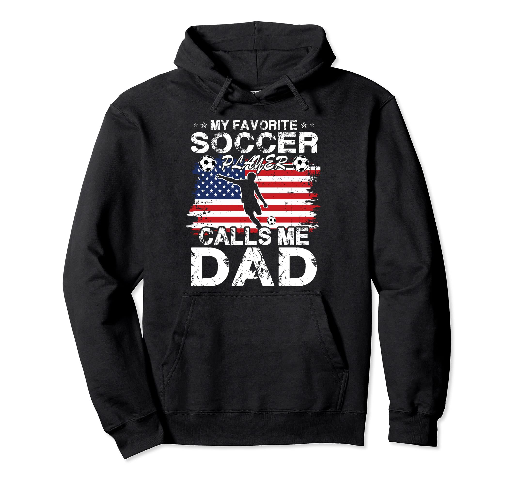 My Favorite Soccer Player Calls Me Dad Hoodie - Aesthetic Graphic Unisex - T-Shirt, Sweatshirt, Hoodie