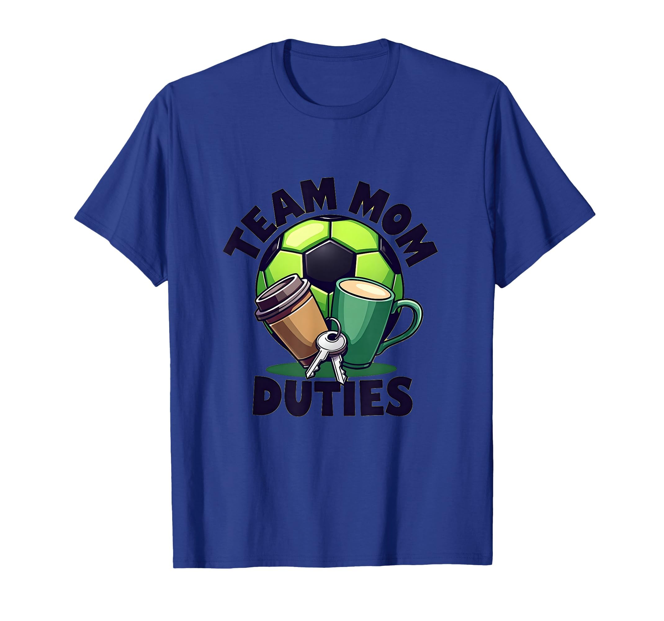 Team Mom Duties Soccer Mom T-Shirt - Graphic Print for Adults - T-Shirt, Sweatshirt, Hoodie