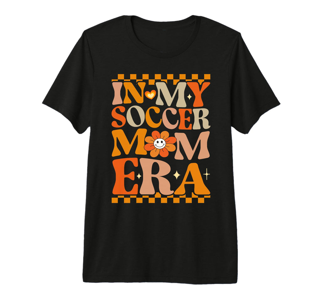 My Soccer Mom Era Groovy Hippie T-Shirt - Fun Novelty Design Men Women - T-Shirt, Sweatshirt, Hoodie