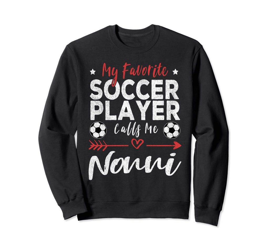 My Favorite Soccer Player Calls Me Sweatshirt - Graphic Print for Adults - T-Shirt, Sweatshirt, Hoodie