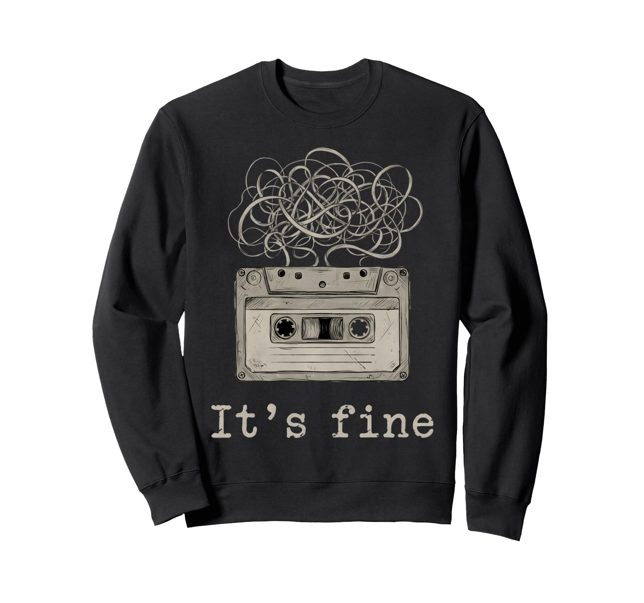 Its Fine Cassette Tape Tangled Sweatshirt - Casual Everyday Wear Men Women - T-Shirt, Sweatshirt, Hoodie