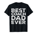 Best Coach Dad Ever Daddy Fathers Day T-Shirt - Minimalist Print Men Women - T-Shirt, Sweatshirt, Hoodie