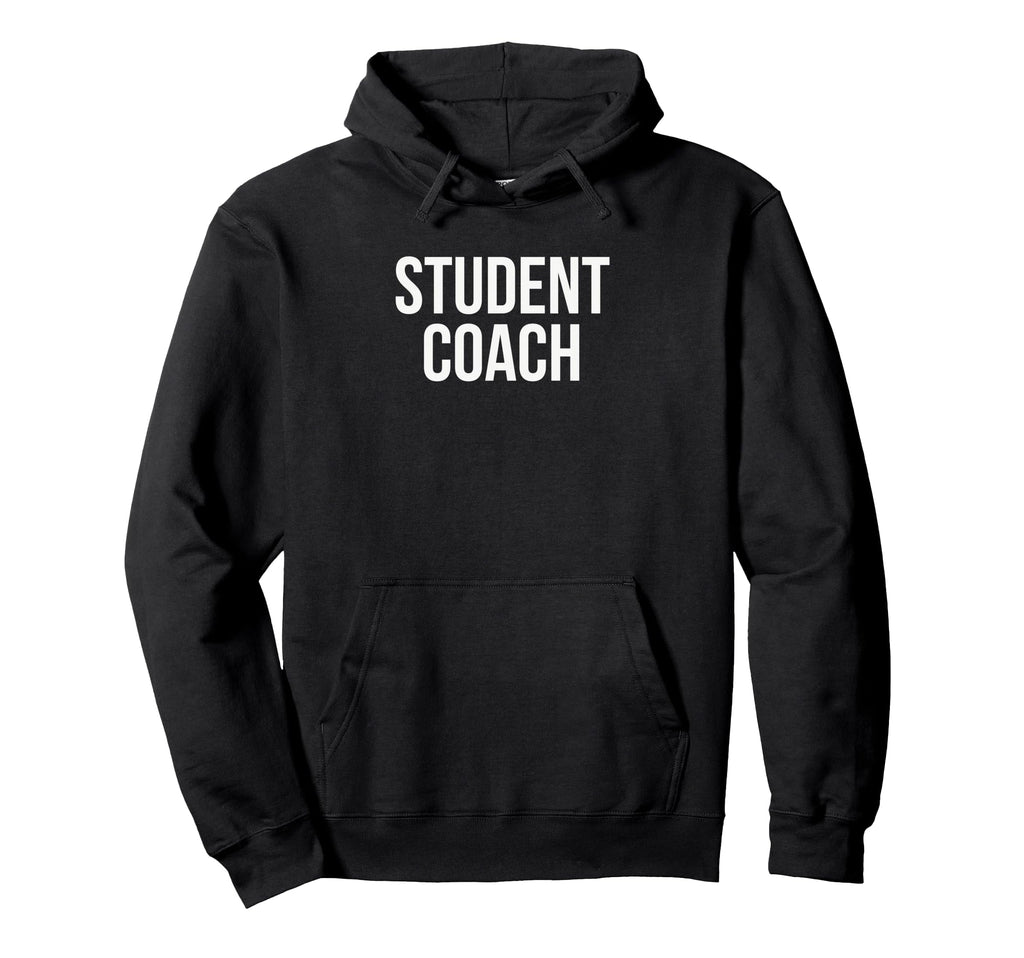 Student Coach Appreciation Day And Week Hoodie - Graphic Print Men Women - T-Shirt, Sweatshirt, Hoodie