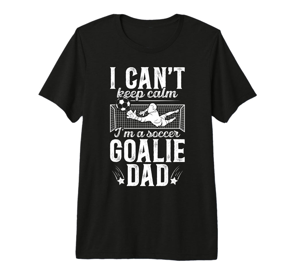 Mens Im Soccer Goalie Dad Soccer Keeper T-Shirt - Aesthetic Graphic Unisex - T-Shirt, Sweatshirt, Hoodie