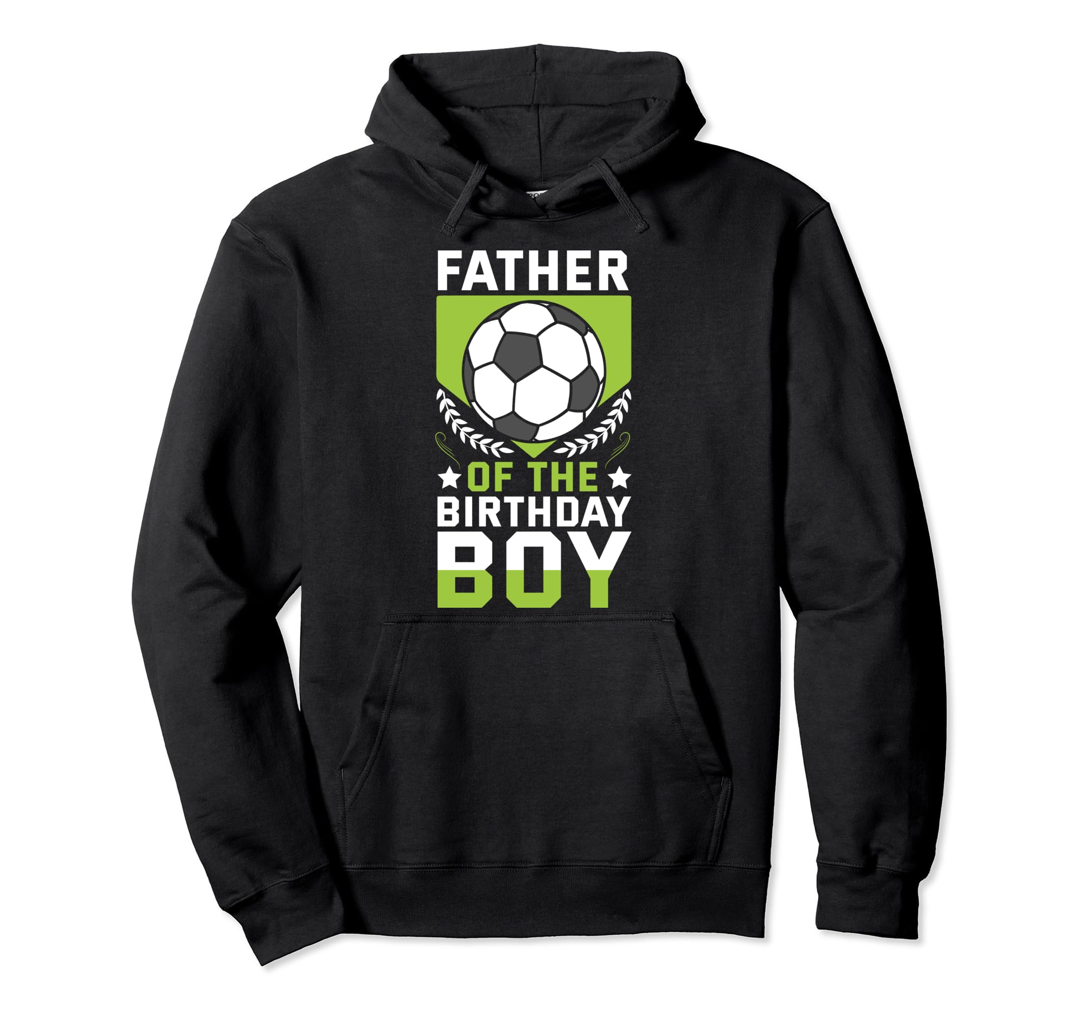 Father Birthday Soccer Player Bday Team Hoodie - Graphic Print Men Women - T-Shirt, Sweatshirt, Hoodie