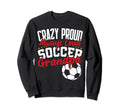 Crazy Proud Always Loud Funny Sweatshirt - Fun Novelty Design Unisex - T-Shirt, Sweatshirt, Hoodie