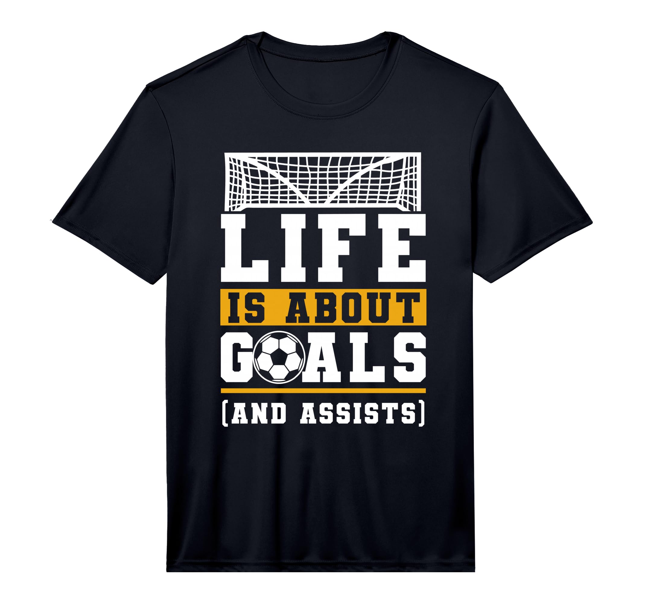 Mens Im Leben Geht Es Um Goals Und T-Shirt - Novelty Apparel Unisex - T-Shirt, Sweatshirt, Hoodie