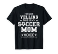 Im Not Yelling This Is My Soccer T-Shirt - Aesthetic Graphic for Adults - T-Shirt, Sweatshirt, Hoodie