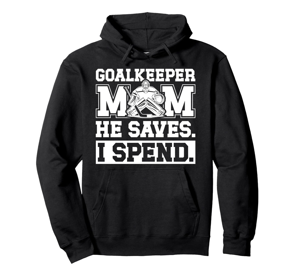 Funny Hockey Goalkeeper Mom Hoodie - Casual Everyday Wear for Adults - T-Shirt, Sweatshirt, Hoodie