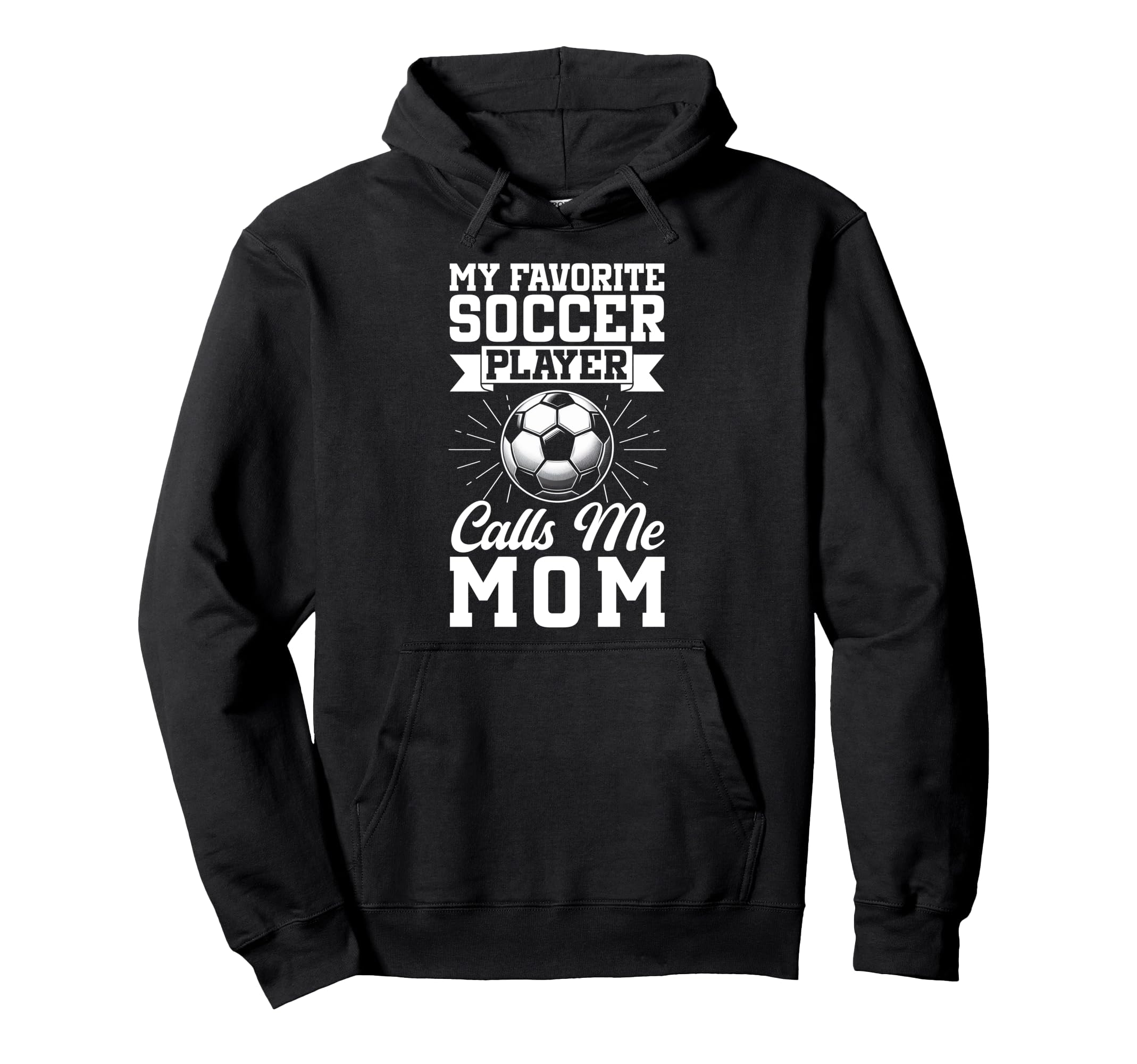 My Favorite Soccer Player Calls Me Hoodie - Aesthetic Graphic Men Women - T-Shirt, Sweatshirt, Hoodie