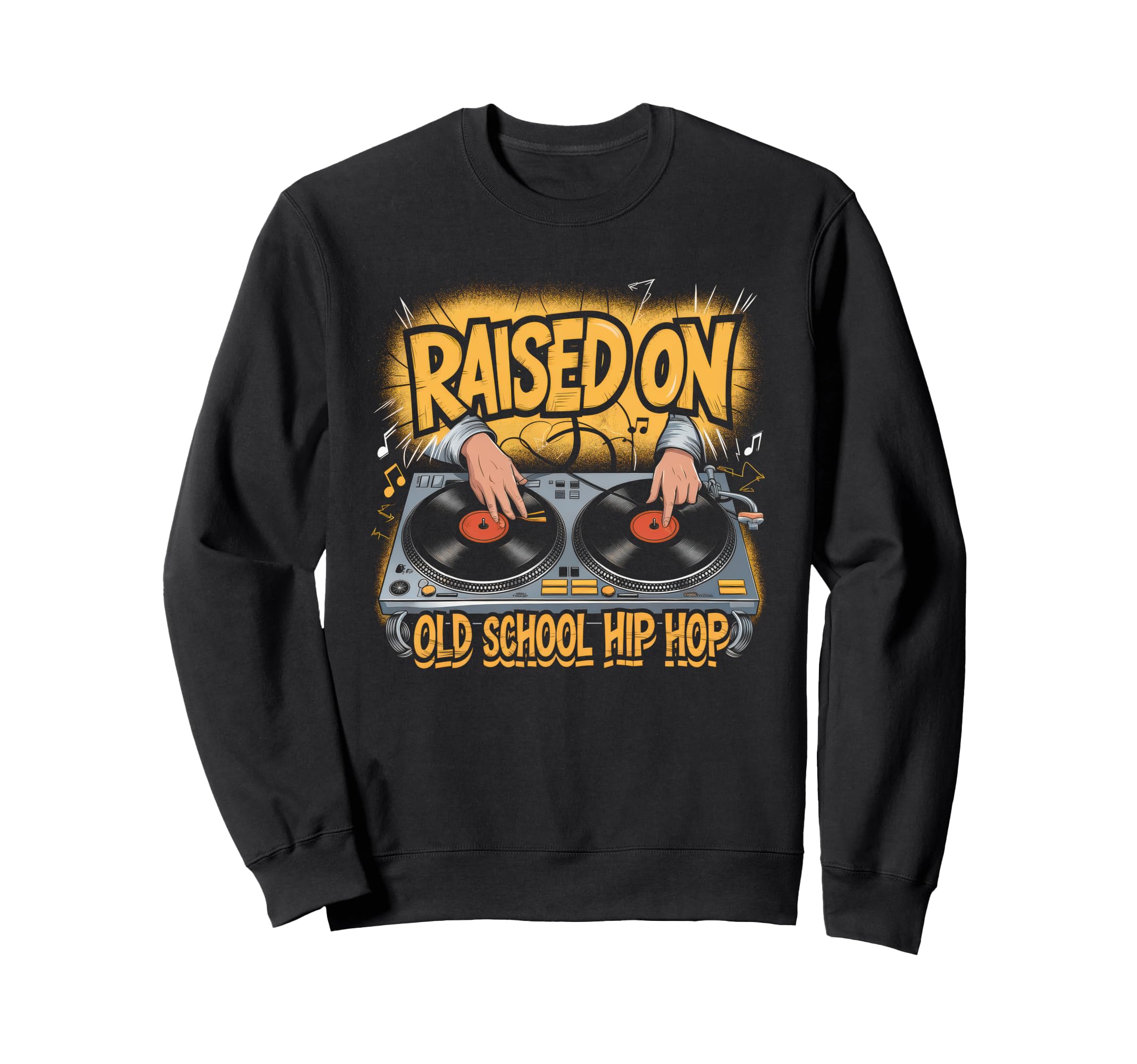 Raised Old School Graffiti Rap Sweatshirt - Casual Everyday Wear Men Women - T-Shirt, Sweatshirt, Hoodie