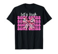 Lets Kick Some Grass Soccer Coquette Bow T-Shirt - Minimalist Print Unisex - T-Shirt, Sweatshirt, Hoodie