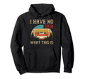 I Have No What This Is Cassette Tape Music Hoodie - Minimalist Print Unisex - T-Shirt, Sweatshirt, Hoodie