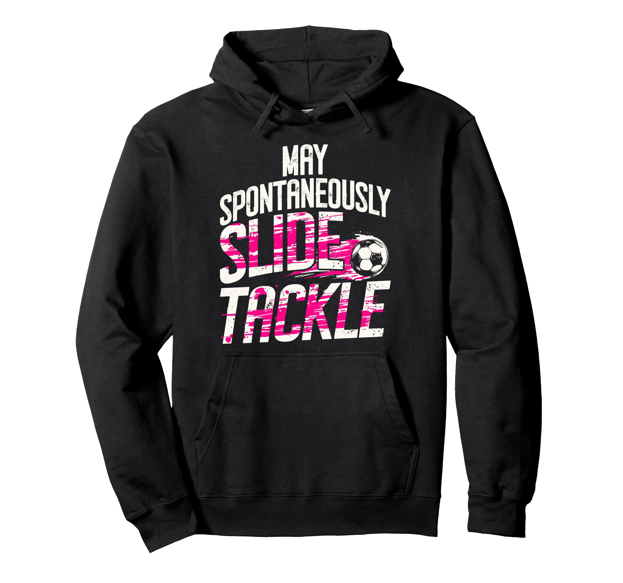 May Spontaneously Slide Tackle Soccer Hoodie - Minimalist Print Men Women - T-Shirt, Sweatshirt, Hoodie