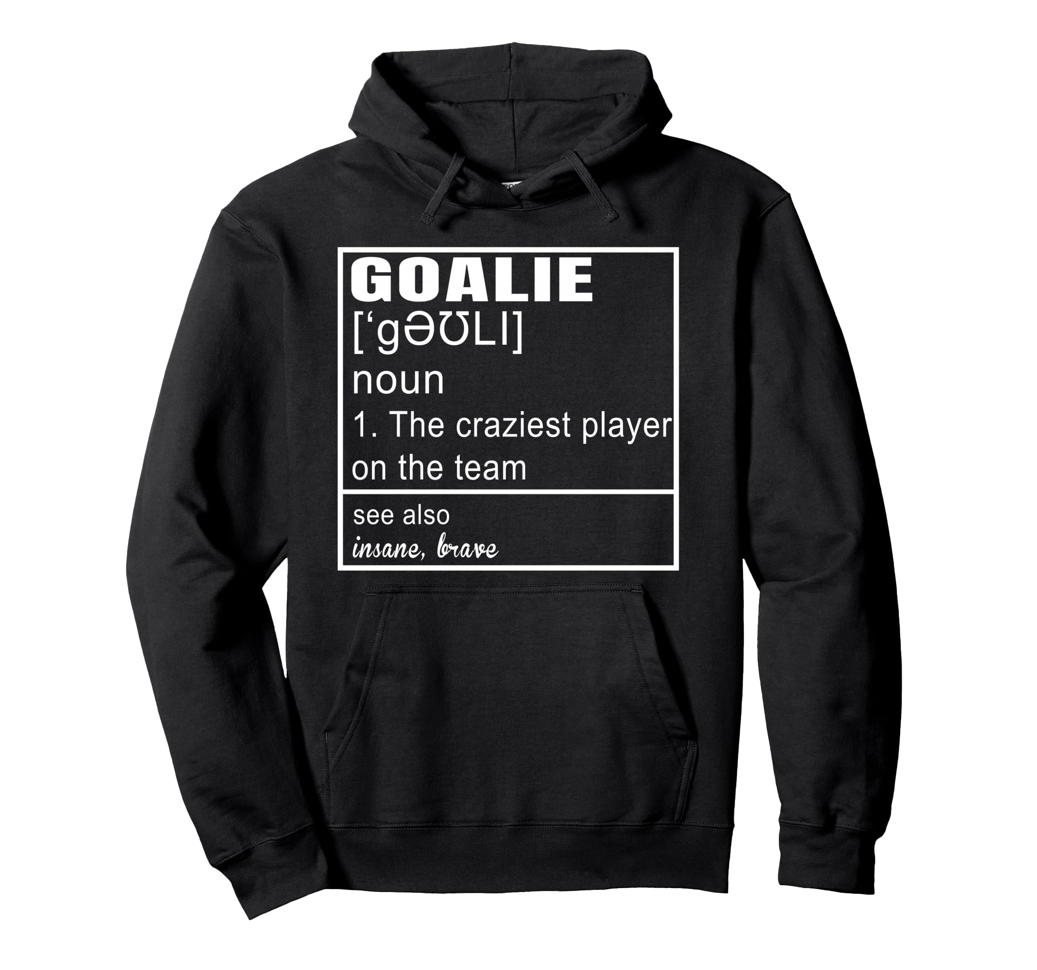 Goalkeeper Definition Soccer Hockey Art Hoodie - Custom Art Print Unisex - T-Shirt, Sweatshirt, Hoodie