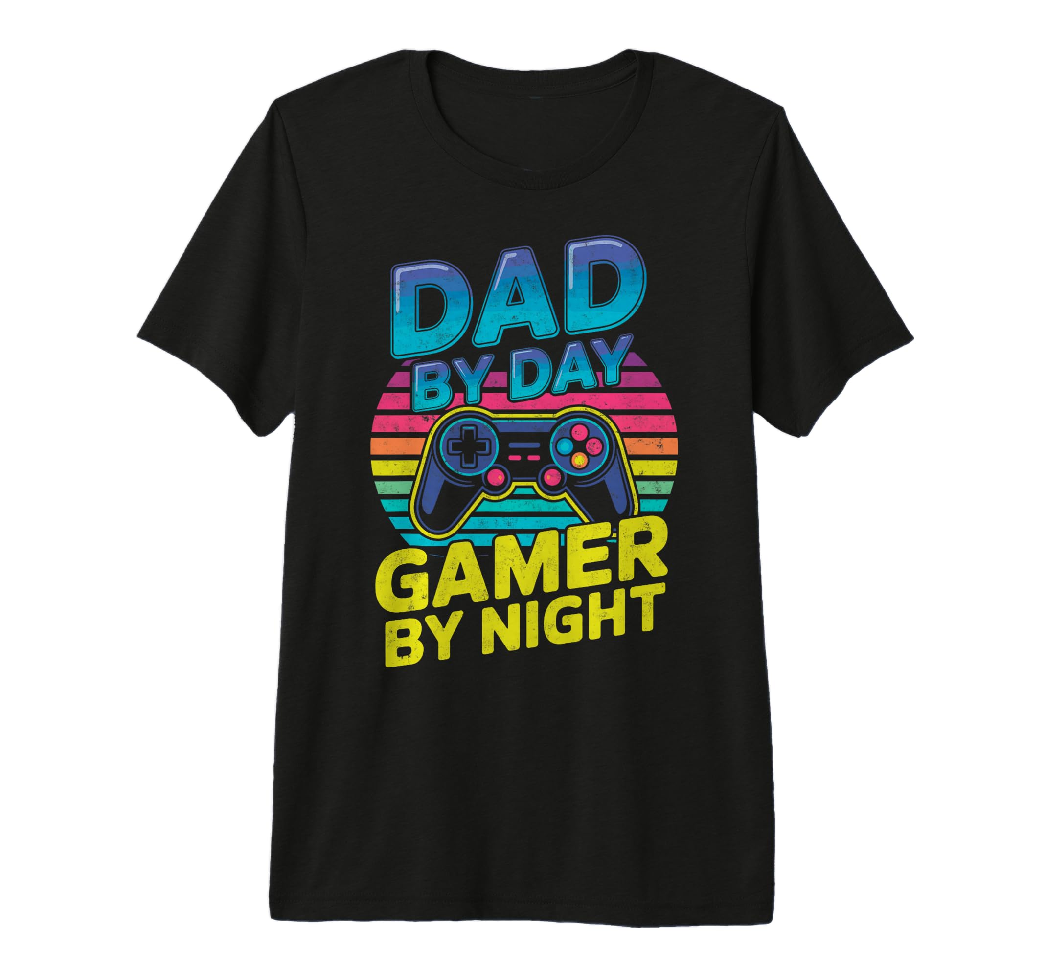 Dad Day Gamer Night Joke Video T-Shirt - Casual Everyday Wear Men Women - T-Shirt, Sweatshirt, Hoodie