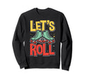 Lets Roll Roller Skating Skater Sweatshirt - Unique Graphic for Adults - T-Shirt, Sweatshirt, Hoodie