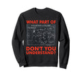 What Part Dont You Understand Funny Sweatshirt - Unique Graphic Men Women - T-Shirt, Sweatshirt, Hoodie