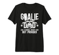 Mens Hockey Goalie Dad Ice Hockey T-Shirt - Fun Novelty Design Men Women - T-Shirt, Sweatshirt, Hoodie