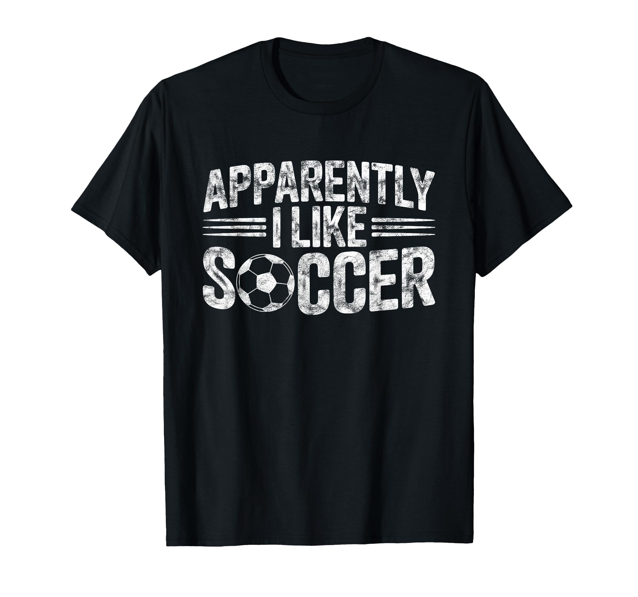 Apparently I Like Soccer Game Day Mom Dad T-Shirt - Minimalist Print Unisex - T-Shirt, Sweatshirt, Hoodie