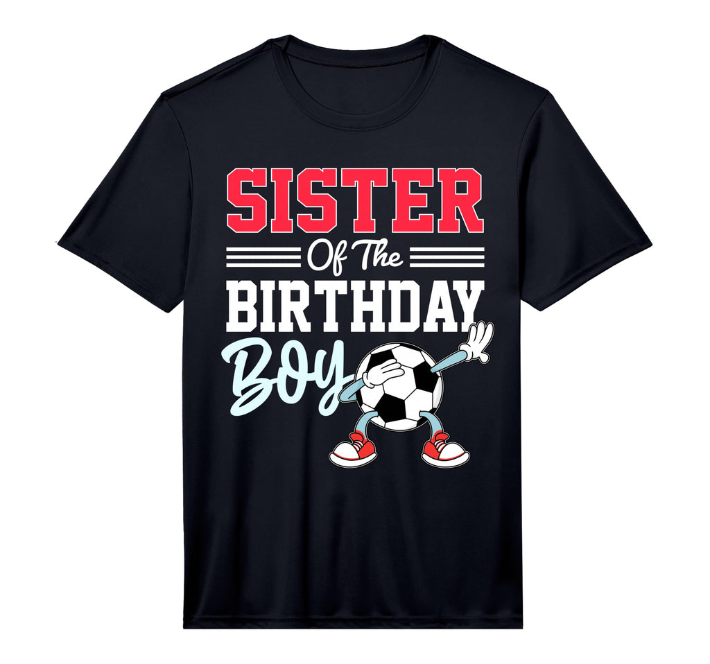 Sister Birthday Soccer Party Family T-Shirt - Aesthetic Graphic Men Women - T-Shirt, Sweatshirt, Hoodie