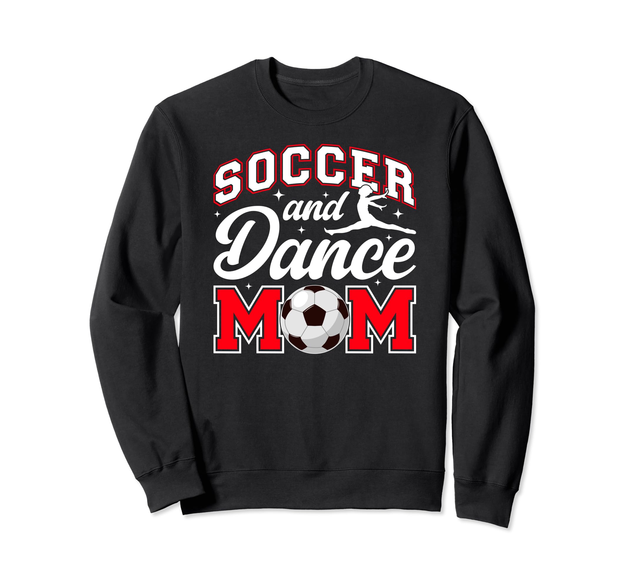 Soccer And Dance Mom Proud Dancer Sweatshirt - Minimalist Print for Adults - T-Shirt, Sweatshirt, Hoodie
