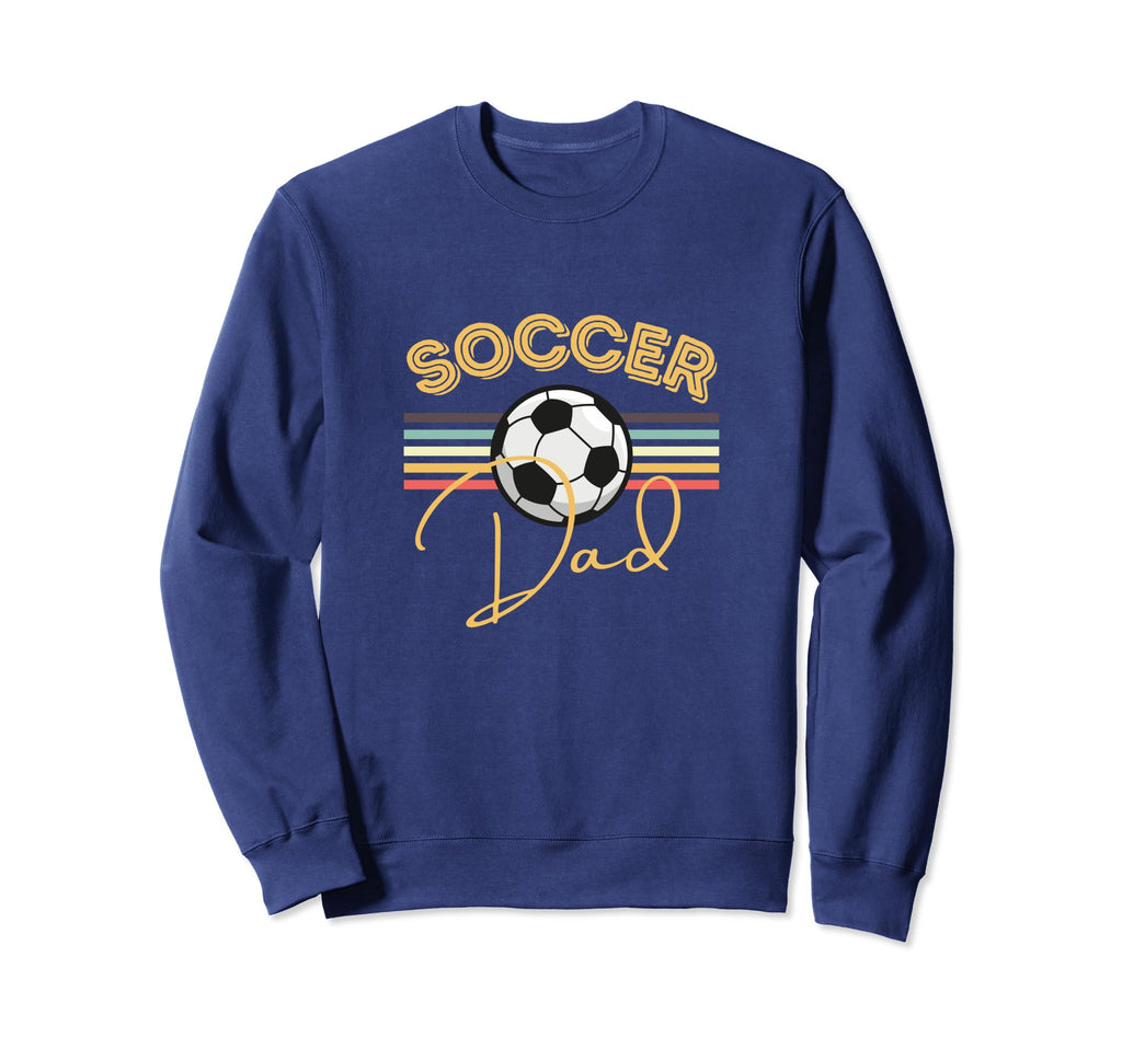 Soccer Dad Fun Sweatshirt - Unique Graphic Men Women - T-Shirt, Sweatshirt, Hoodie