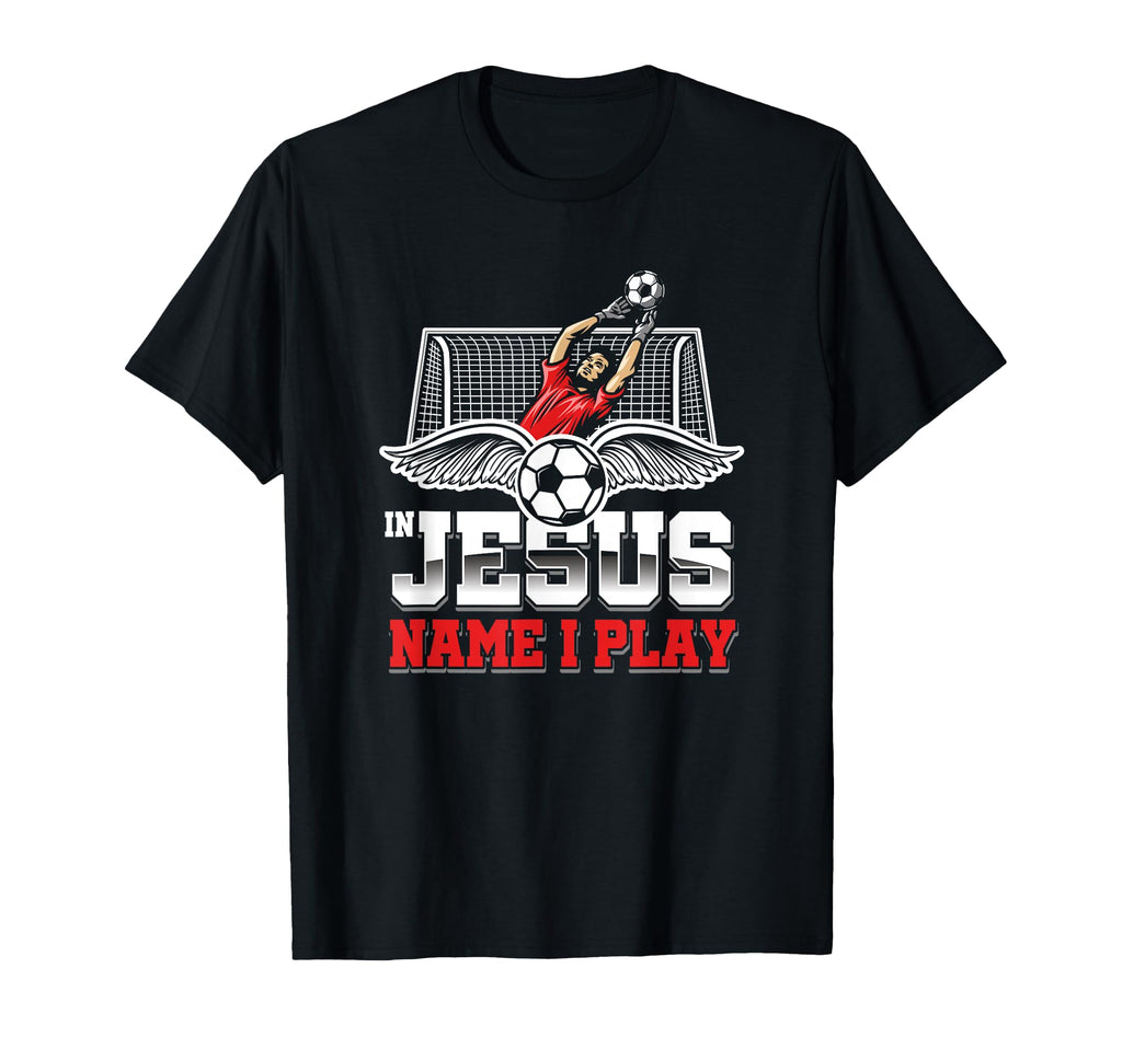 Jesus Name Play Soccer Player Football T-Shirt - Trendy Graphic for Adults - T-Shirt, Sweatshirt, Hoodie