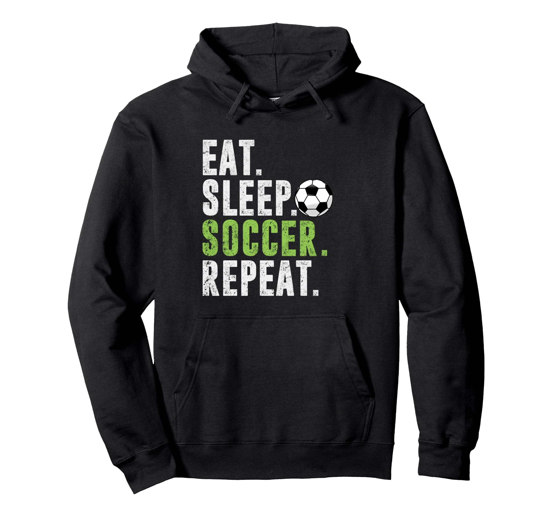 Eat Sleep Soccer Repeat Football Hoodie - Streetwear Style for Adults - T-Shirt, Sweatshirt, Hoodie