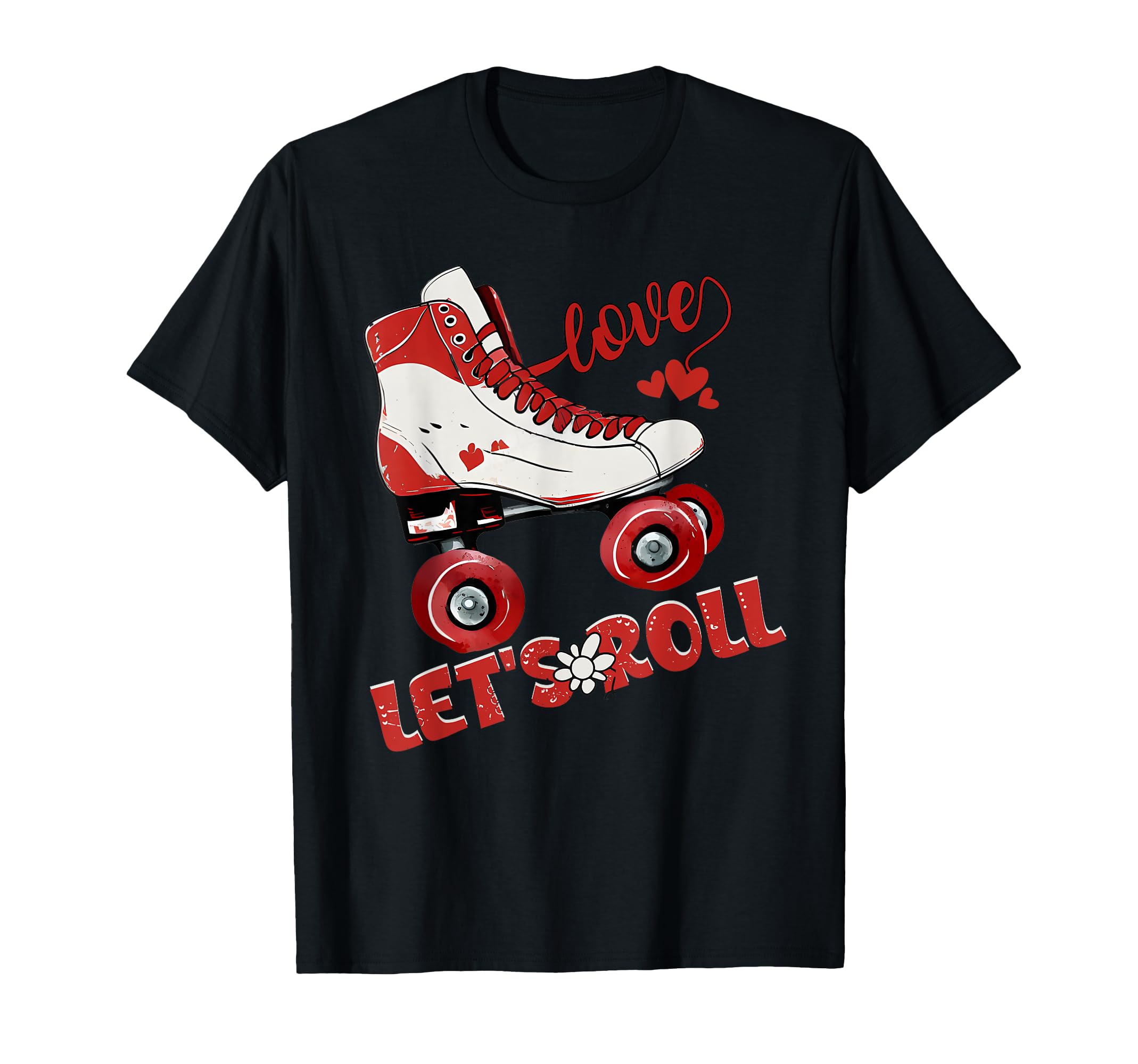 Lets Roll Skating Funny Skaters Skate T-Shirt - Aesthetic Graphic Unisex - T-Shirt, Sweatshirt, Hoodie