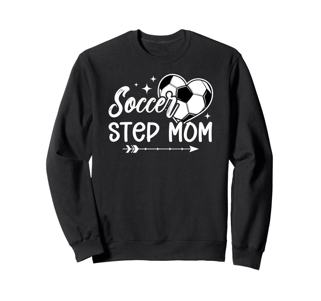 Soccer Step Mom Soccer Player Step Sweatshirt - Unique Graphic Men Women - T-Shirt, Sweatshirt, Hoodie