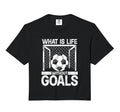 What Is Life Without Goals Soccer Comfort Hoodie - Graphic Print Unisex - T-Shirt, Sweatshirt, Hoodie