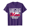 Livin That Soccer Mom Life Soccer T-Shirt - Aesthetic Graphic Unisex - T-Shirt, Sweatshirt, Hoodie