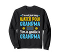 Im Water Polo Goalie Grandma Sweatshirt - Minimalist Print for Adults - T-Shirt, Sweatshirt, Hoodie