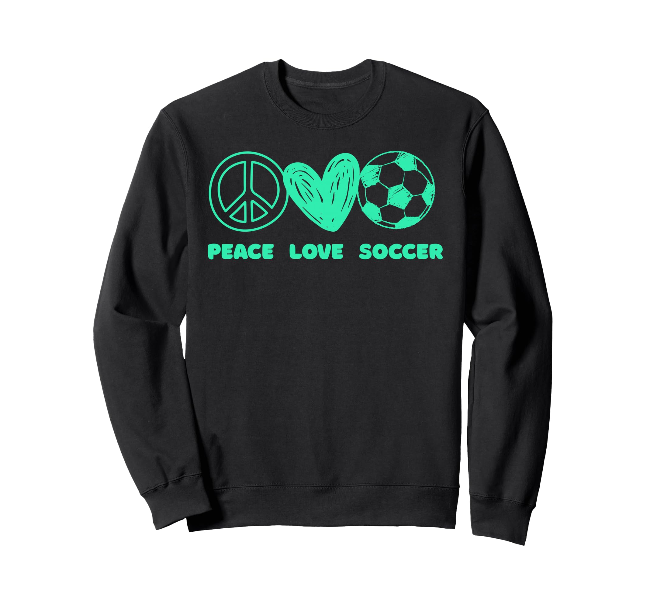 Peace Love Soccer Fan Minty Green Sweatshirt - Aesthetic Graphic Men Women - T-Shirt, Sweatshirt, Hoodie