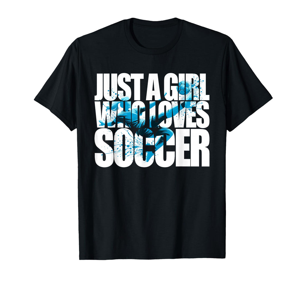 Soccer Teen Just Who Loves Soccer T-Shirt - Custom Art Print for Adults - T-Shirt, Sweatshirt, Hoodie