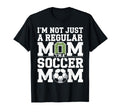 Not Just Regular Mom Soccer Mom T-Shirt - Unique Graphic Men Women - T-Shirt, Sweatshirt, Hoodie
