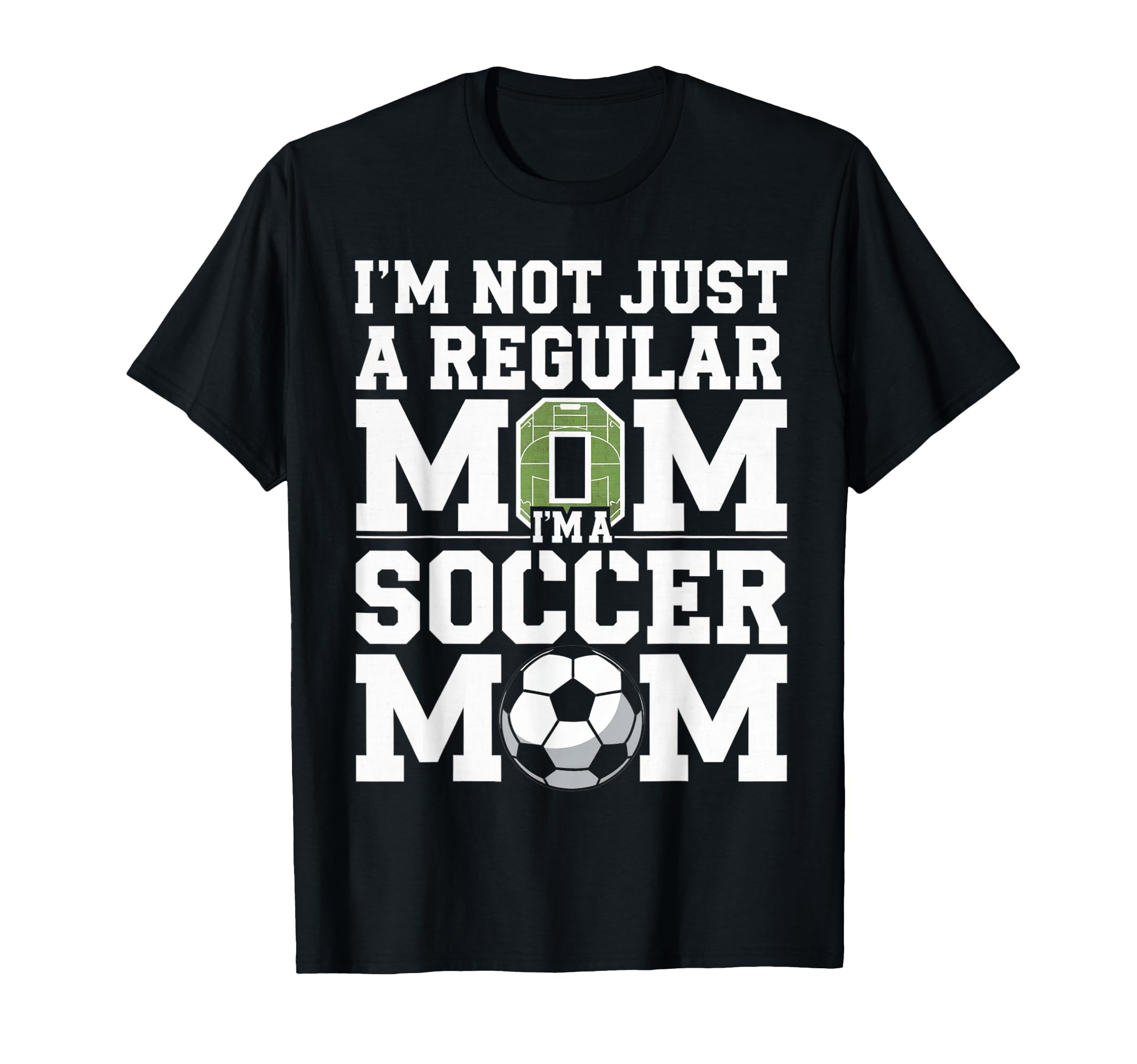 Not Just Regular Mom Soccer Mom T-Shirt - Unique Graphic Men Women - T-Shirt, Sweatshirt, Hoodie