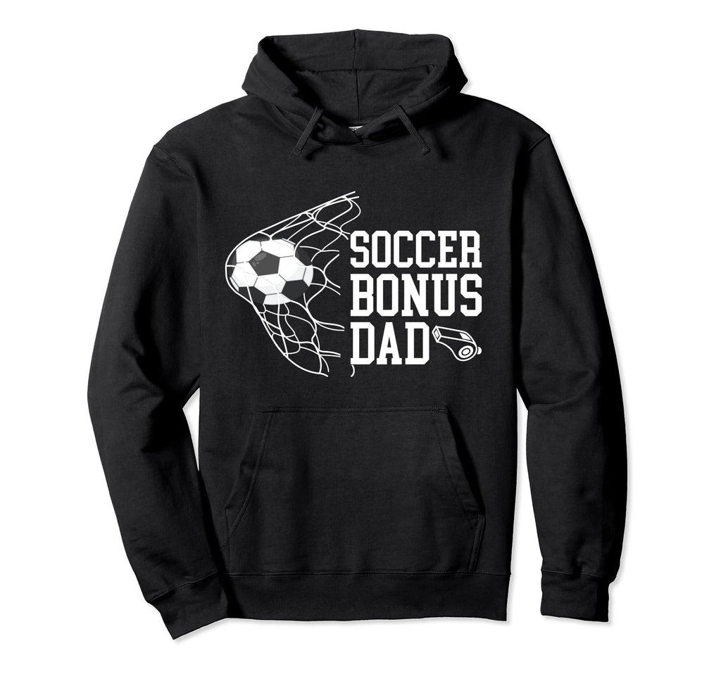 Soccer Bonus Dad Soccer Step Dad Hoodie - Custom Art Print Men Women - T-Shirt, Sweatshirt, Hoodie