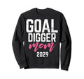 Goal Digger 29 Soccer Mom 2029 Sweatshirt - Unique Graphic for Adults - T-Shirt, Sweatshirt, Hoodie