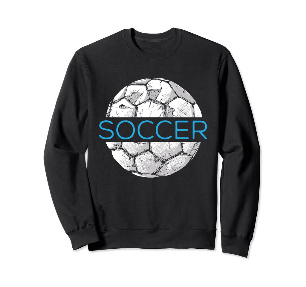Soccer Player Sweatshirt - Casual Everyday Wear Men Women - T-Shirt, Sweatshirt, Hoodie