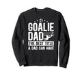 Soccer Goalie Dad Best Title Dad Sweatshirt - Casual Everyday Wear Unisex - T-Shirt, Sweatshirt, Hoodie