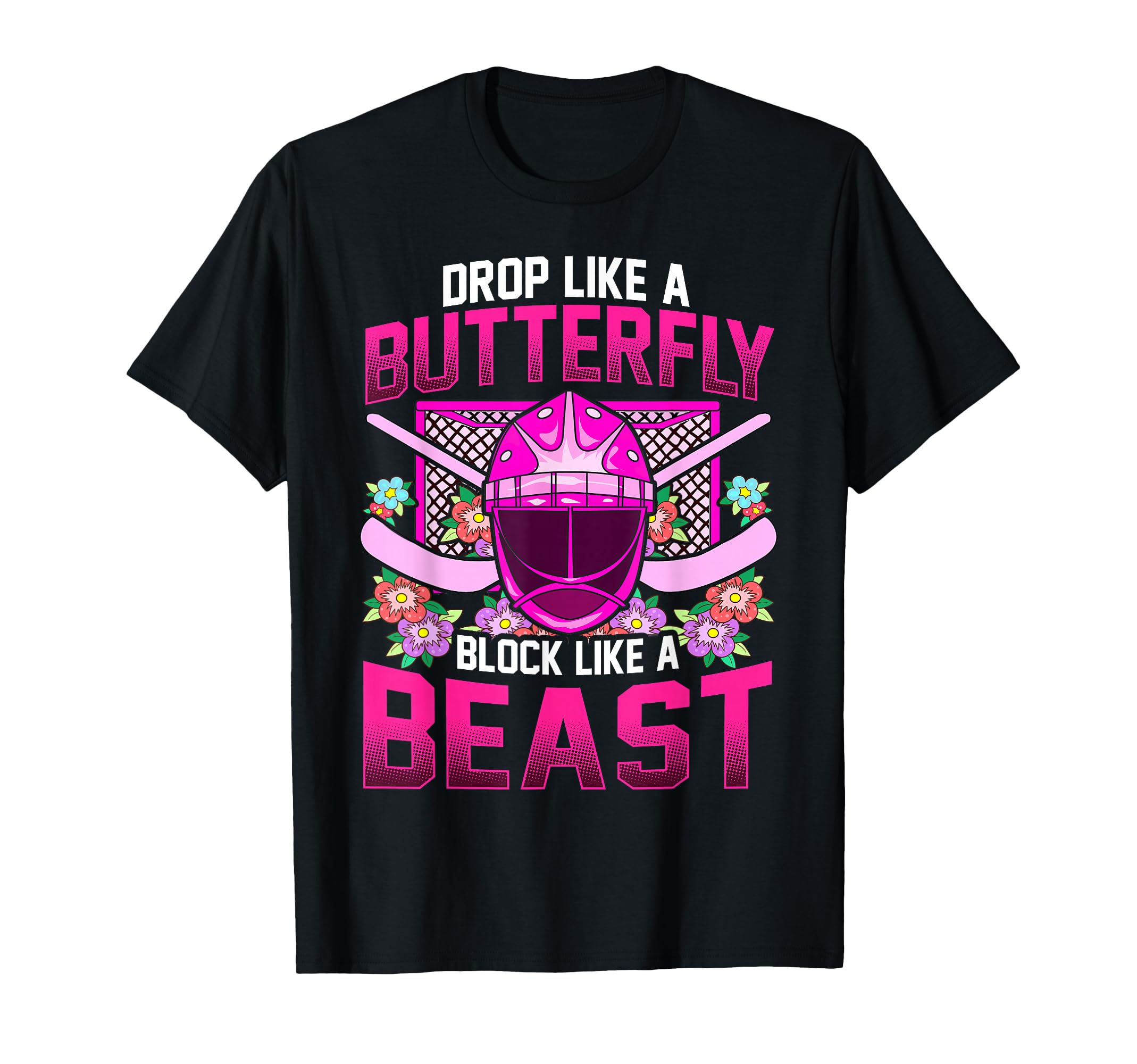 Ice Hockey Goalie Drop Like Butterfly T-Shirt - Novelty Apparel Unisex - T-Shirt, Sweatshirt, Hoodie