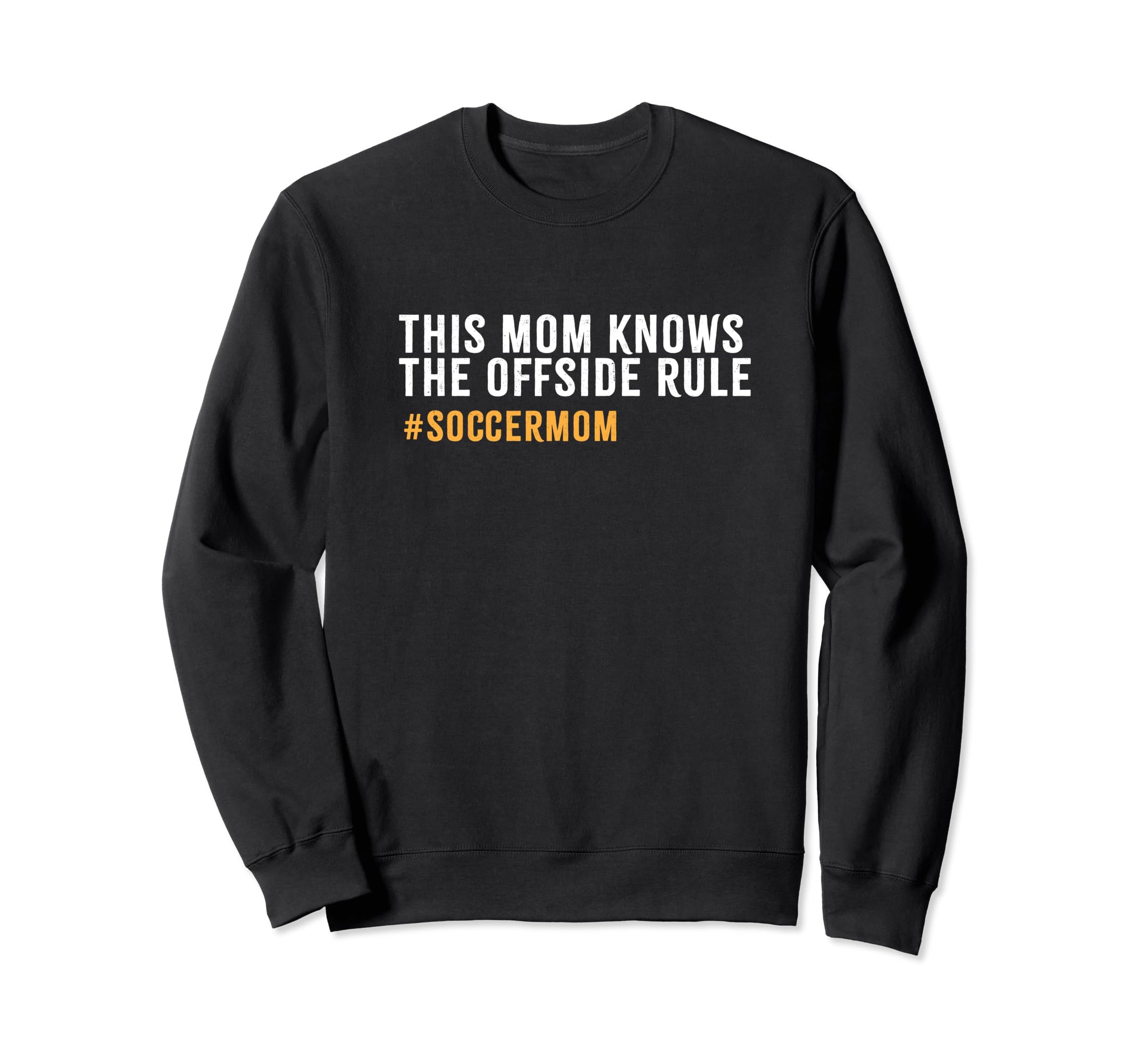 Back Four Soccer Mom I Know Offside Sweatshirt - Graphic Print for Adults - T-Shirt, Sweatshirt, Hoodie