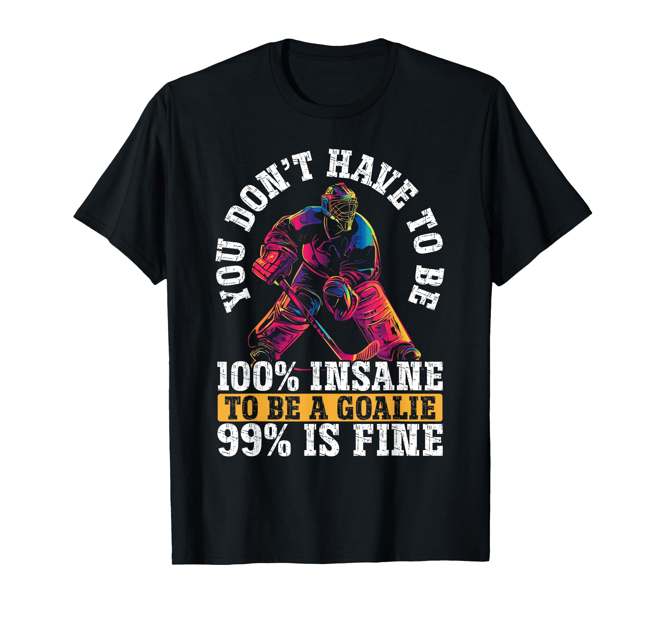You Dont Have To Be 100 Insane To Be T-Shirt - Minimalist Print Men Women - T-Shirt, Sweatshirt, Hoodie