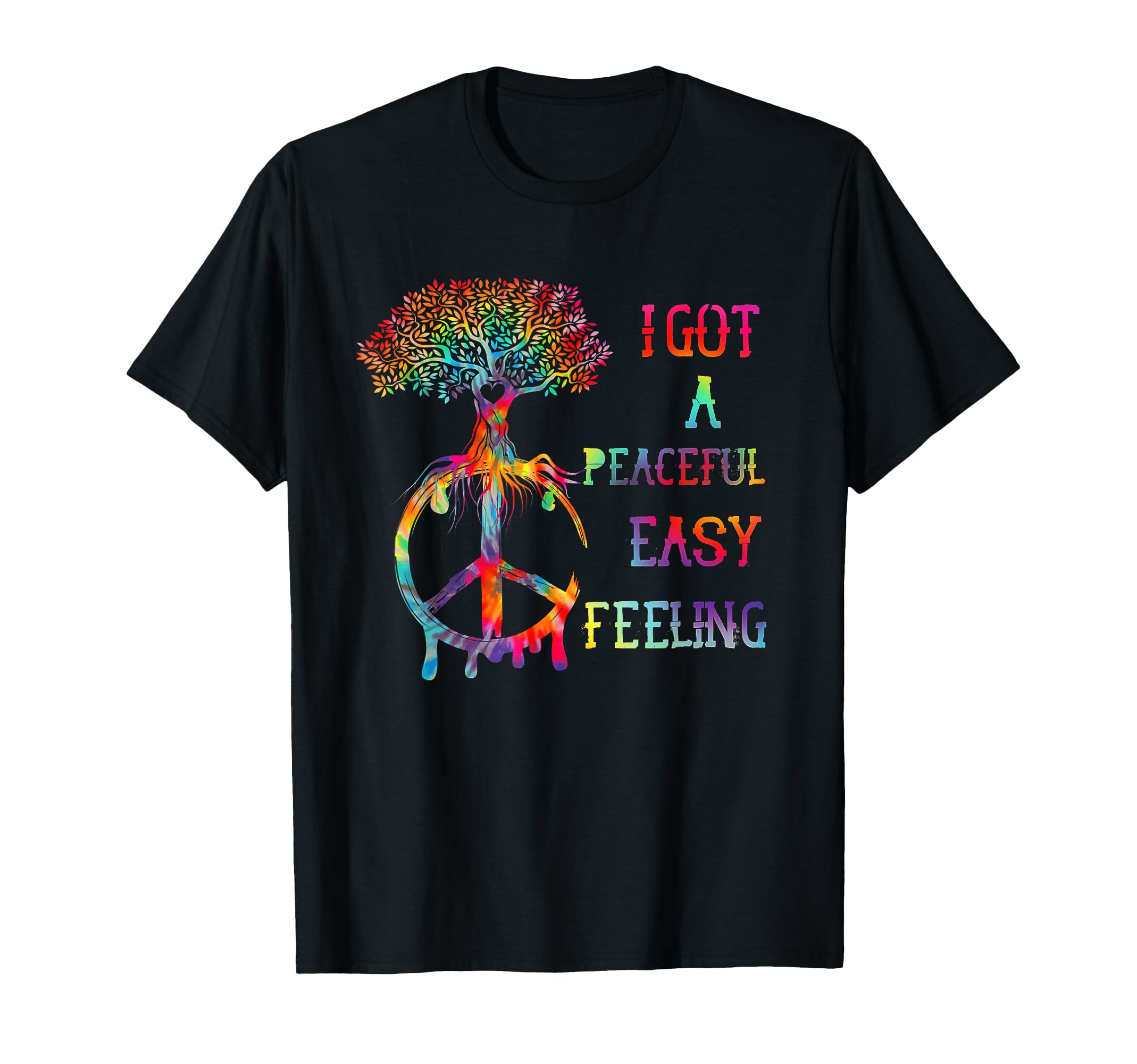 I Got Peaceful Easy Feel Hippie T-Shirt - Graphic Print for Adults - T-Shirt, Sweatshirt, Hoodie