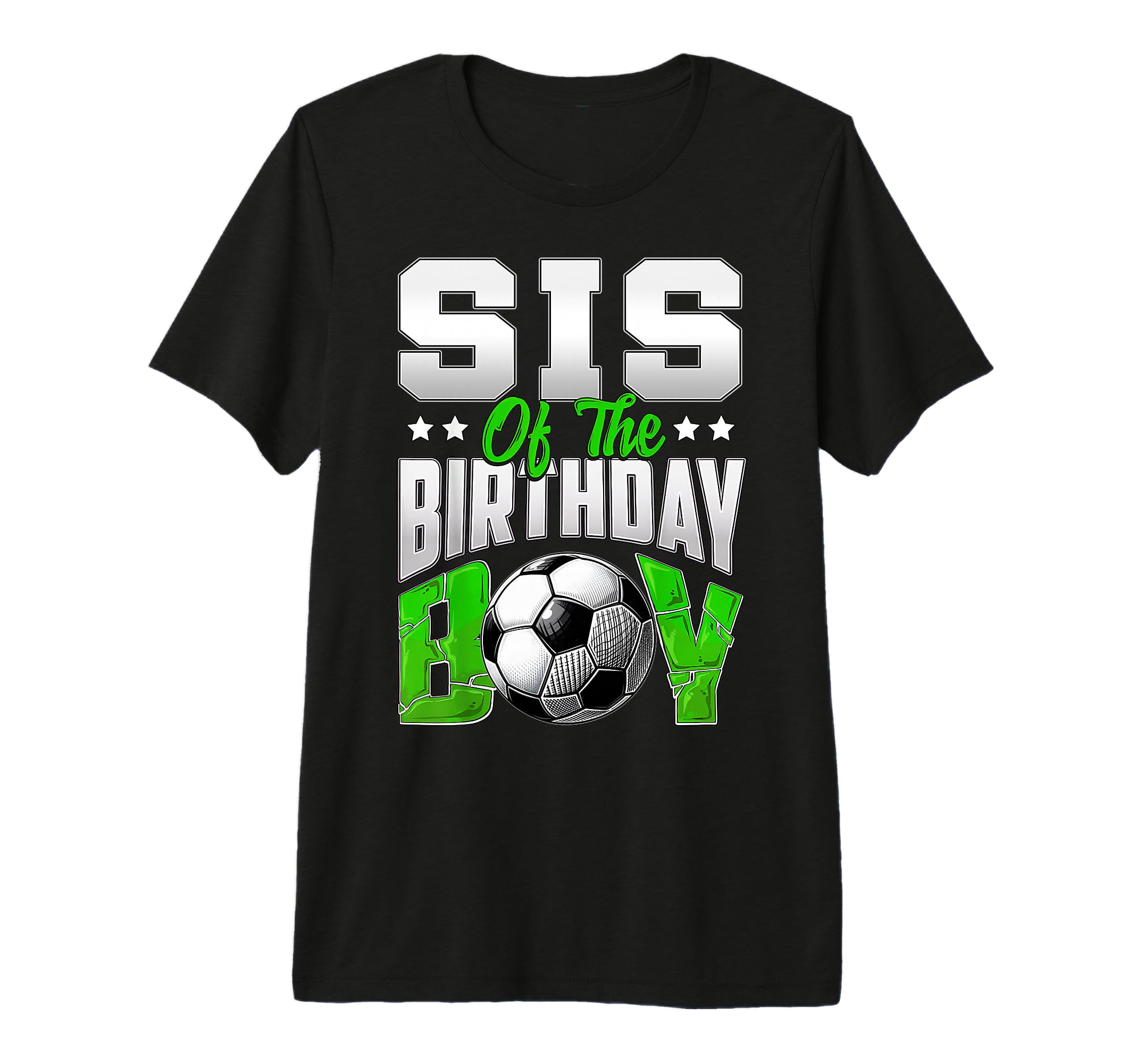 Sis Birthday Soccer Family Baller B Day T-Shirt - Custom Art Print Unisex - T-Shirt, Sweatshirt, Hoodie