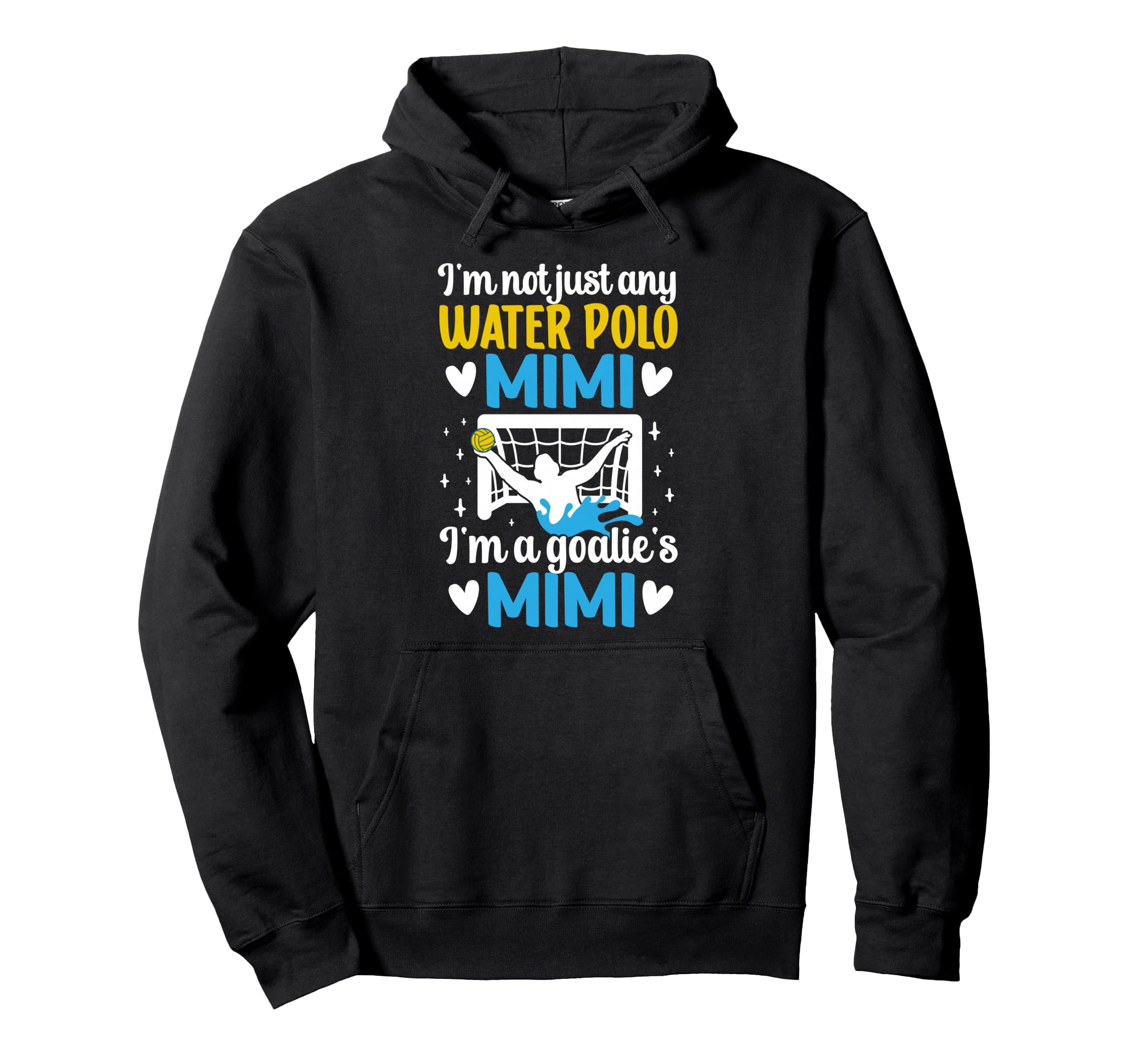 Im Water Polo Goalie Mimi Grandma Water Hoodie - Minimalist Print Unisex - T-Shirt, Sweatshirt, Hoodie