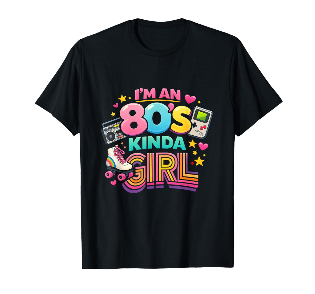 Im 80S Kinda Funny Party Theme T-Shirt - Streetwear Style for Adults - T-Shirt, Sweatshirt, Hoodie